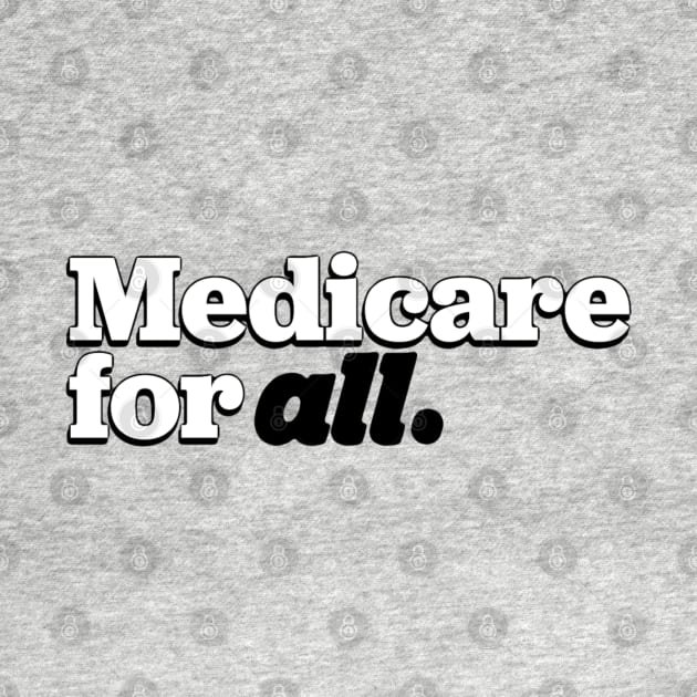 Medicare 4 All by Shelly’s